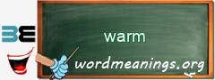 WordMeaning blackboard for warm